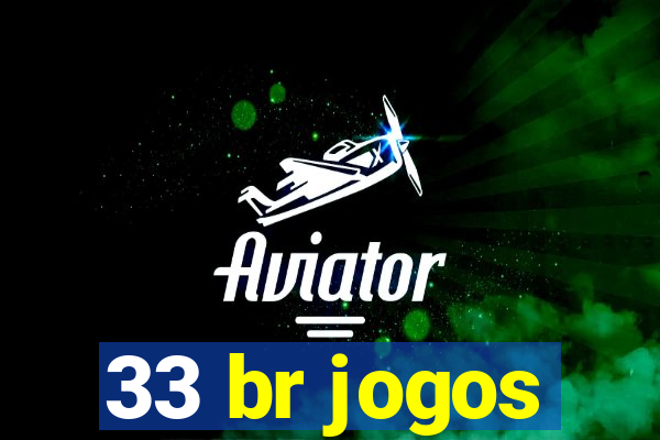 33 br jogos